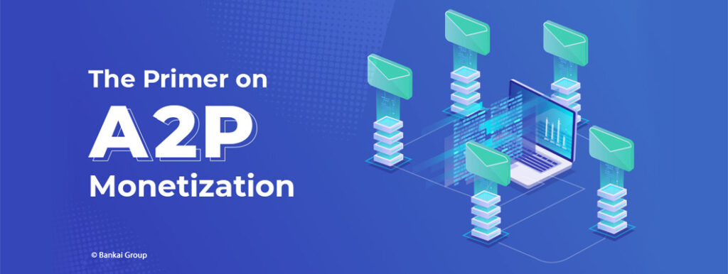A2P Monetization Benefits