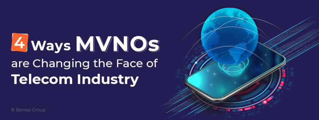MVNOs Changing Face of Telecom Industry