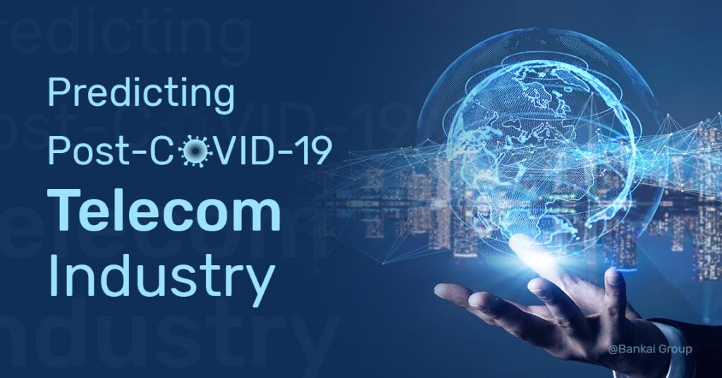 prediction post covid-19 Telecom Sector