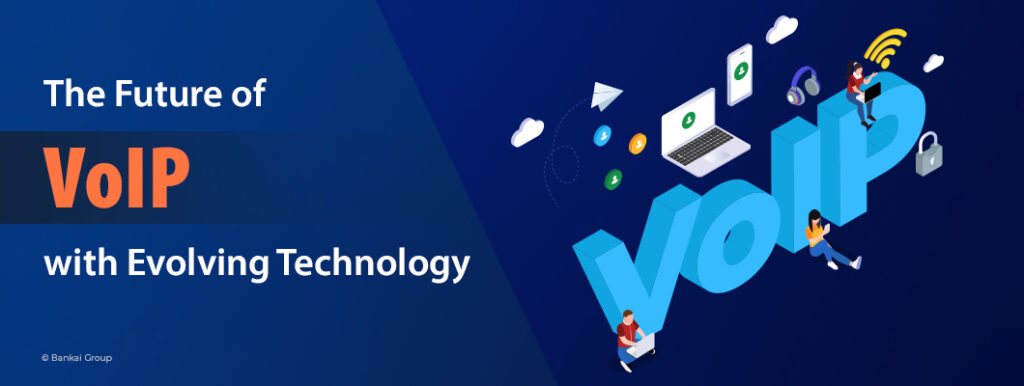 The Future of VoIP