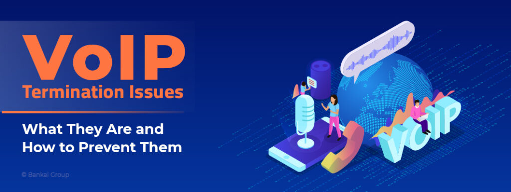 VoIP Termination Issues 2023
