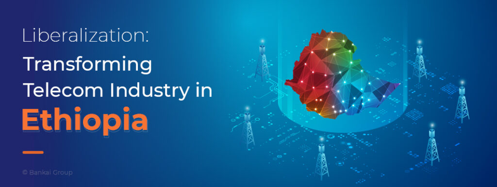 Transforming Telecom Industry in Ethiopia